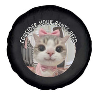 Consider Your Pants Peed Spare Tire Cover Funny Cat Meme Saying - Wonder Print Shop