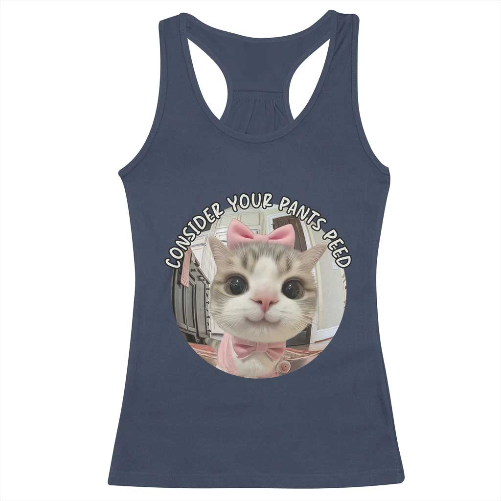 Consider Your Pants Peed Racerback Tank Top Funny Cat Meme Saying - Wonder Print Shop
