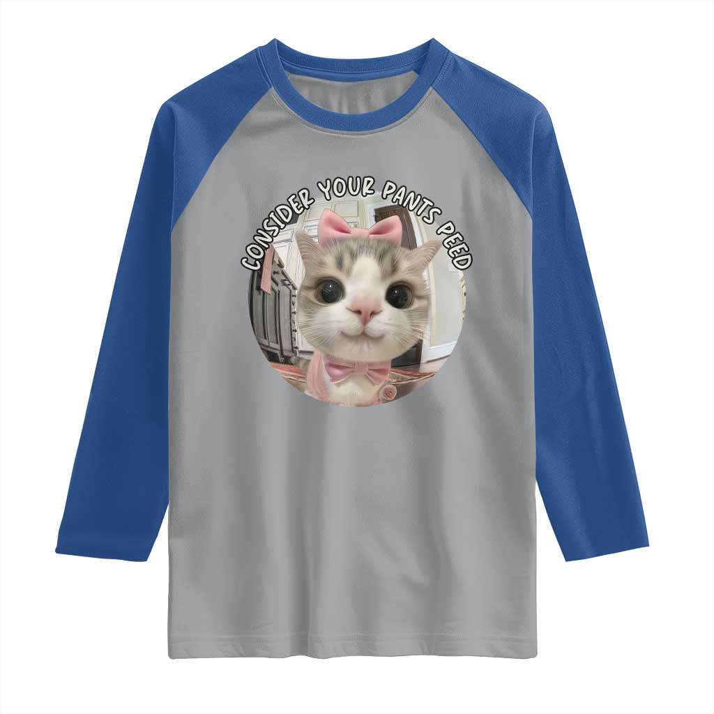 Consider Your Pants Peed Raglan Shirt Funny Cat Meme Saying - Wonder Print Shop