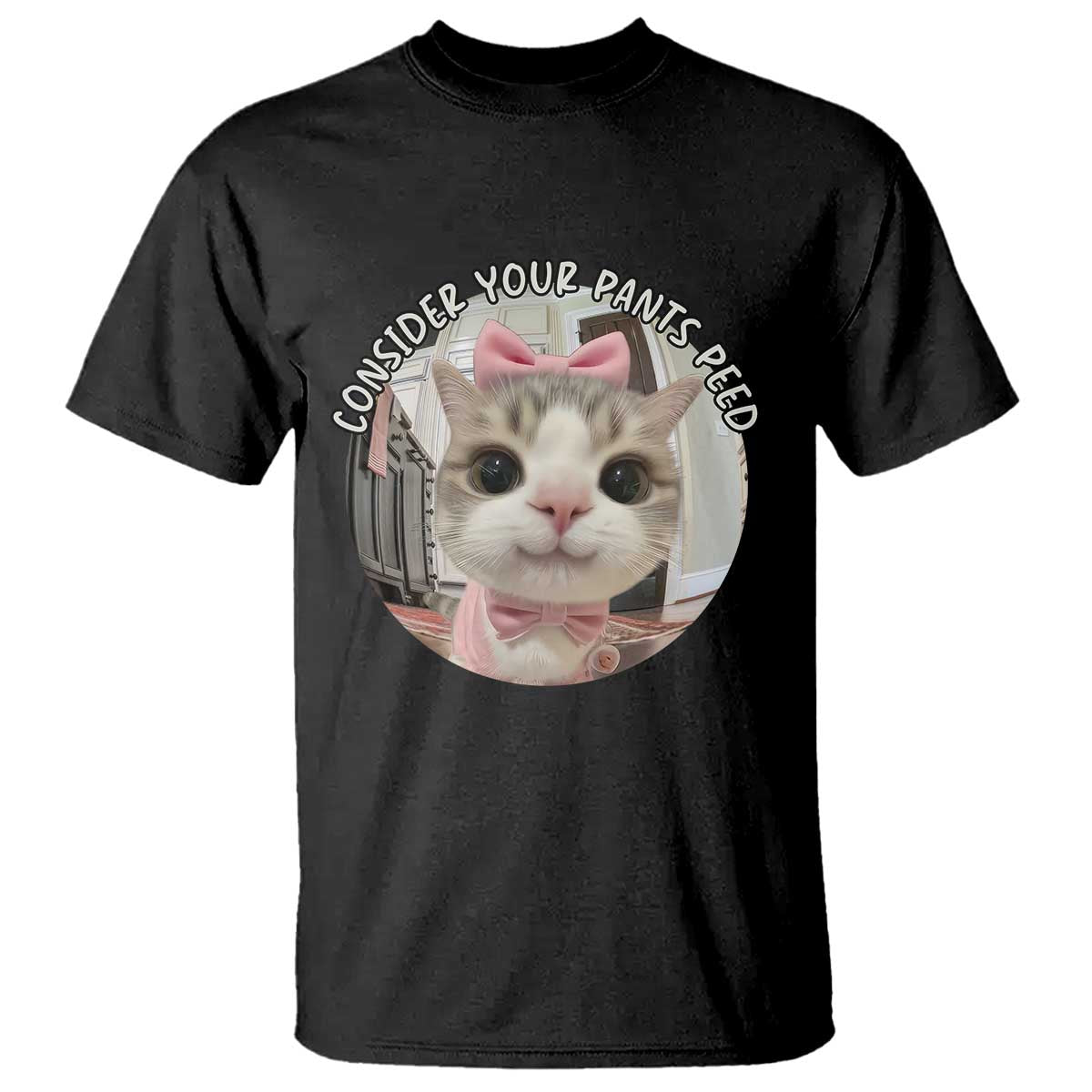 Consider Your Pants Peed T Shirt Funny Cat Meme Saying - Wonder Print Shop