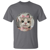 Consider Your Pants Peed T Shirt Funny Cat Meme Saying - Wonder Print Shop