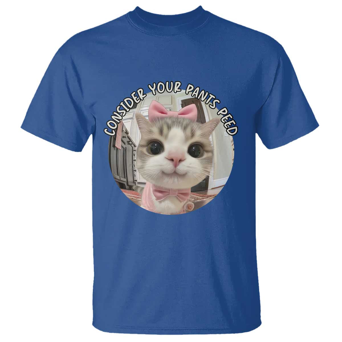 Consider Your Pants Peed T Shirt Funny Cat Meme Saying - Wonder Print Shop