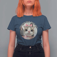 Consider Your Pants Peed T Shirt For Women Funny Cat Meme Saying - Wonder Print Shop