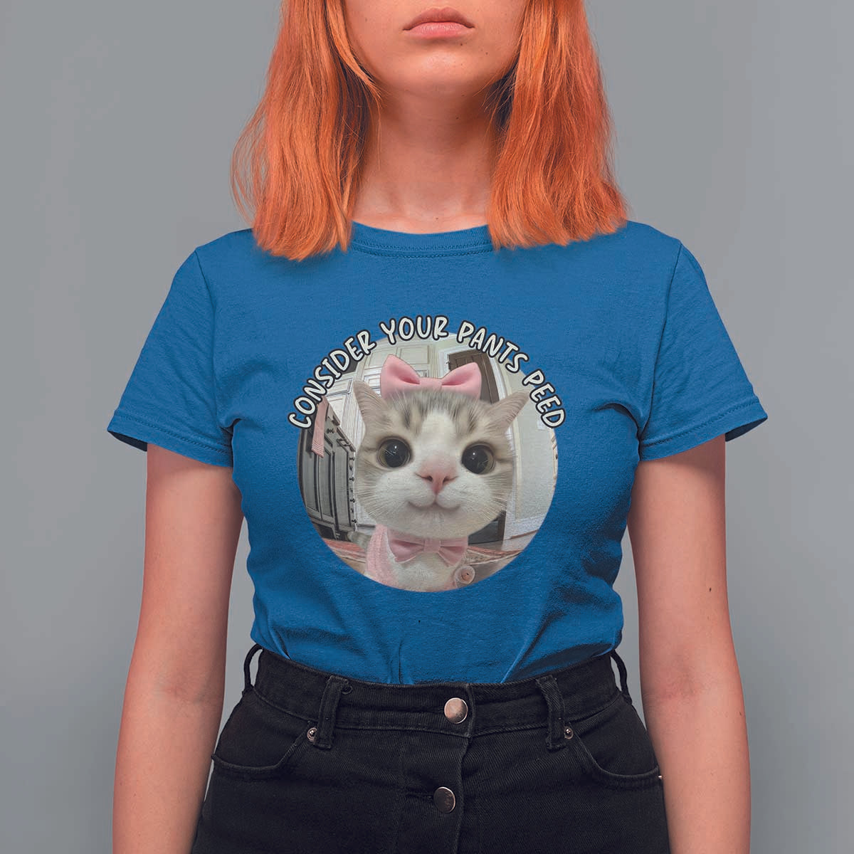 Consider Your Pants Peed T Shirt For Women Funny Cat Meme Saying - Wonder Print Shop