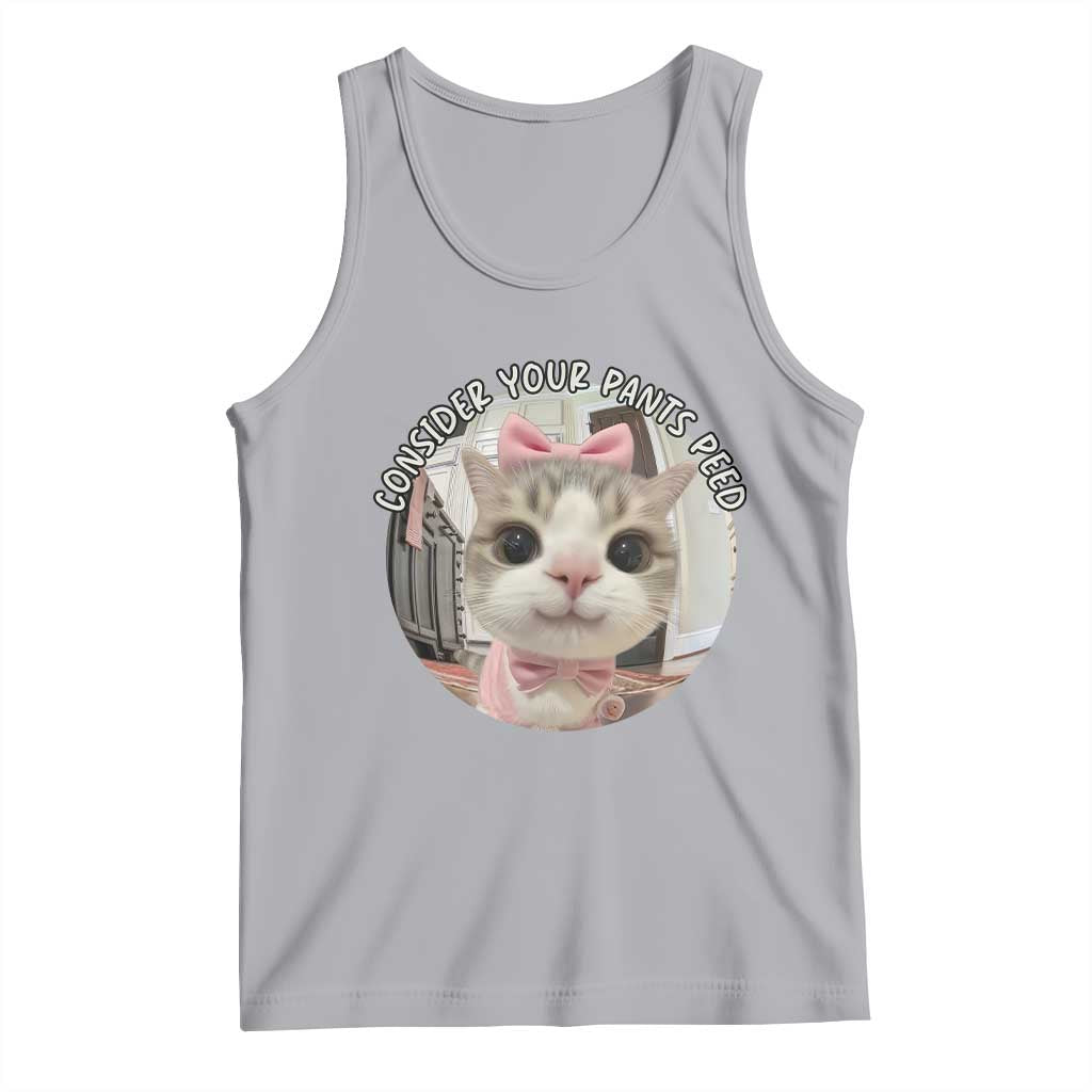 Consider Your Pants Peed Tank Top Funny Cat Meme Saying - Wonder Print Shop