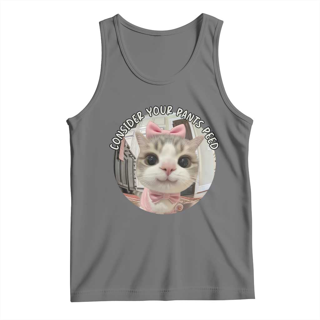 Consider Your Pants Peed Tank Top Funny Cat Meme Saying - Wonder Print Shop
