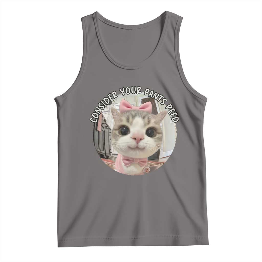 Consider Your Pants Peed Tank Top Funny Cat Meme Saying - Wonder Print Shop