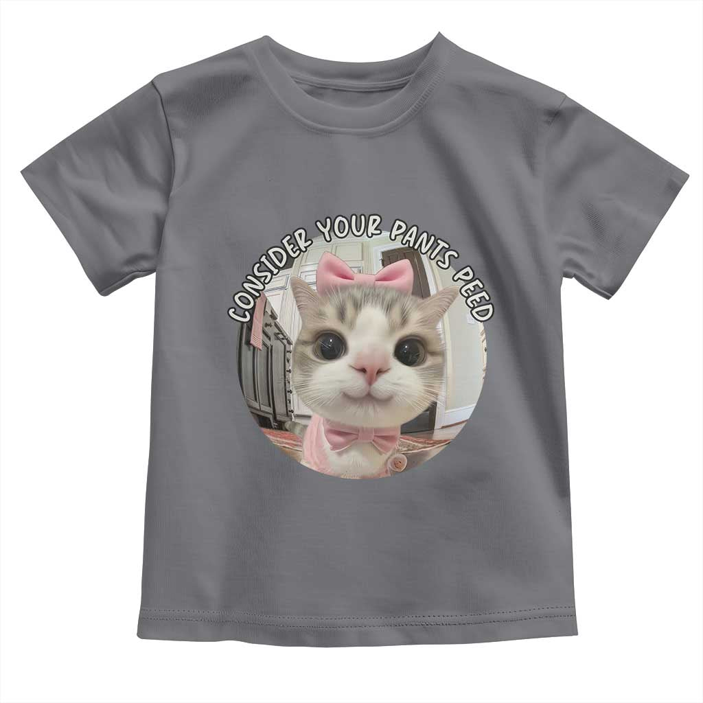 Consider Your Pants Peed Toddler T Shirt Funny Cat Meme Saying - Wonder Print Shop