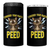Funny Cat Lover 4 in 1 Can Cooler Tumbler Consider Your Pants Peed Quote