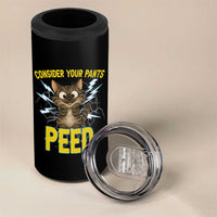 Funny Cat Lover 4 in 1 Can Cooler Tumbler Consider Your Pants Peed Quote