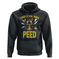 Funny Cat Lover Hoodie Consider Your Pants Peed Quote - Wonder Print Shop