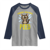 Funny Cat Lover Raglan Shirt Consider Your Pants Peed Quote - Wonder Print Shop