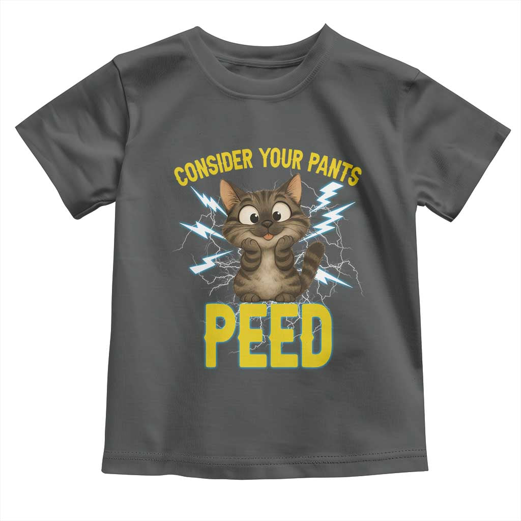 Funny Cat Lover Toddler T Shirt Consider Your Pants Peed Quote - Wonder Print Shop