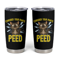 Funny Cat Lover Tumbler Cup Consider Your Pants Peed Quote