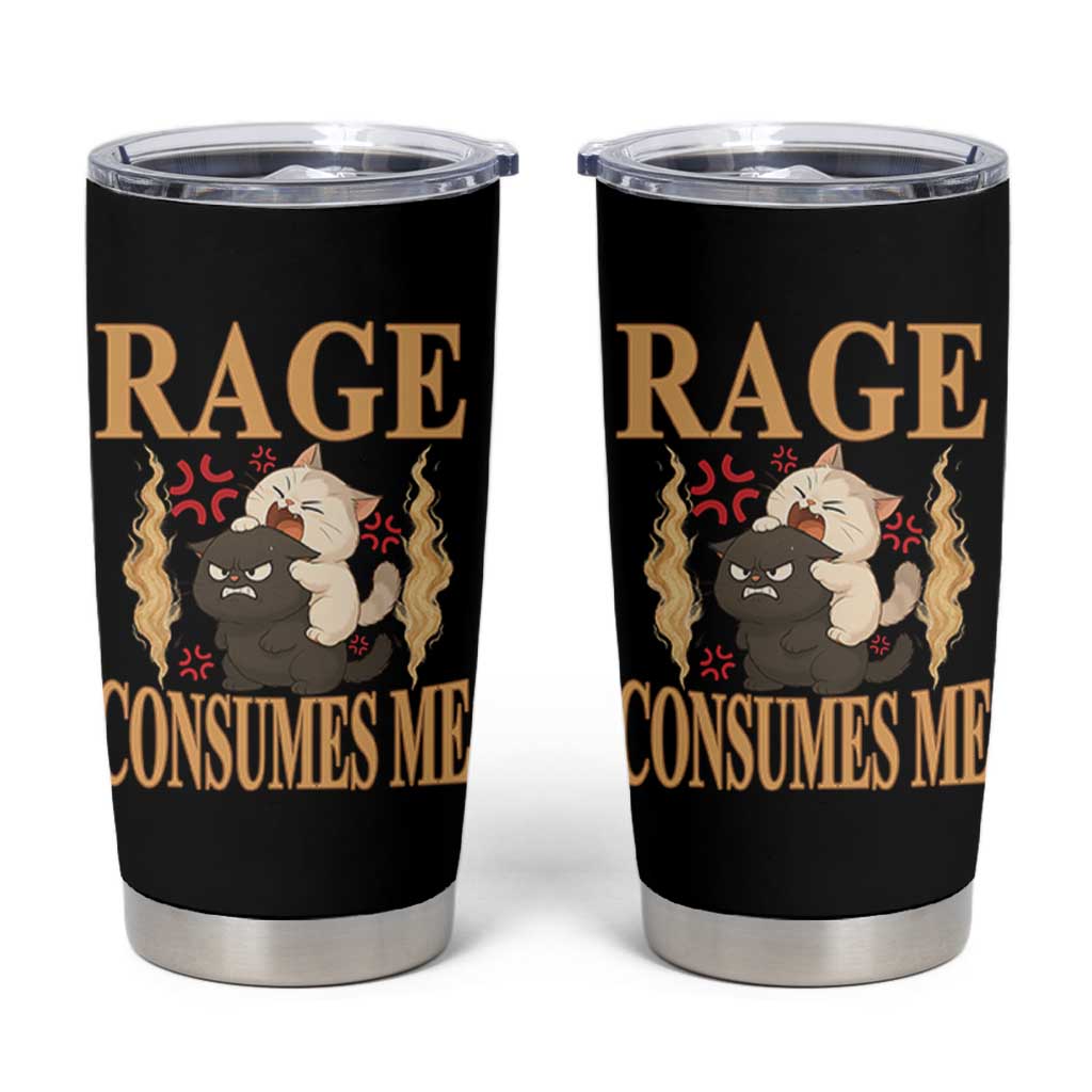 Cute Cat Tumbler Cup Rage Is Consuming Me