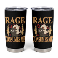 Cute Cat Tumbler Cup Rage Is Consuming Me