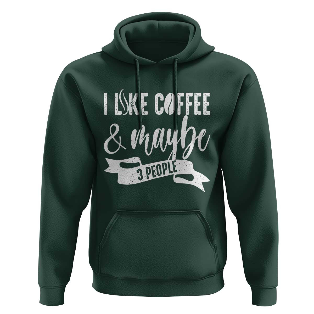 Coffee Lover Hoodie I Like Coffee And Maybe Three People - Wonder Print Shop
