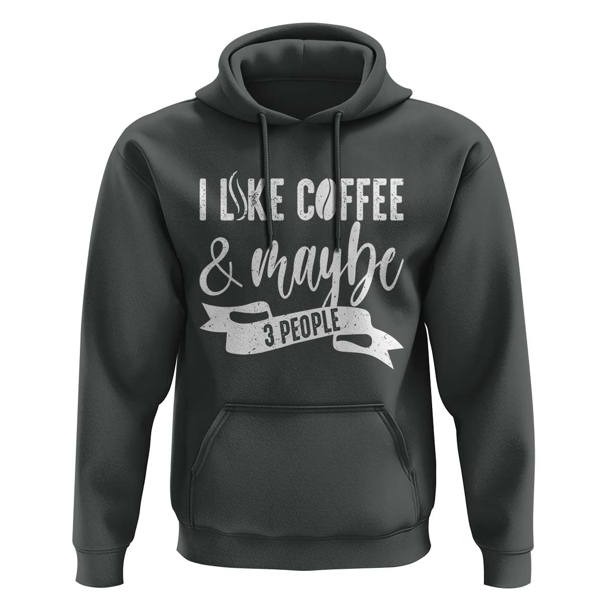 Coffee Lover Hoodie I Like Coffee And Maybe Three People - Wonder Print Shop