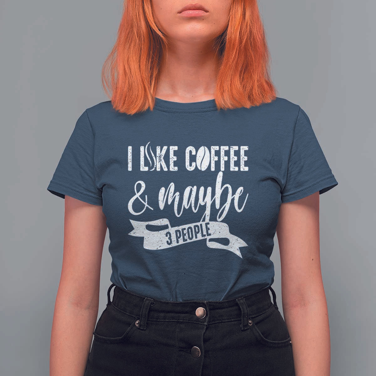 Coffee Lover T Shirt For Women I Like Coffee And Maybe Three People - Wonder Print Shop