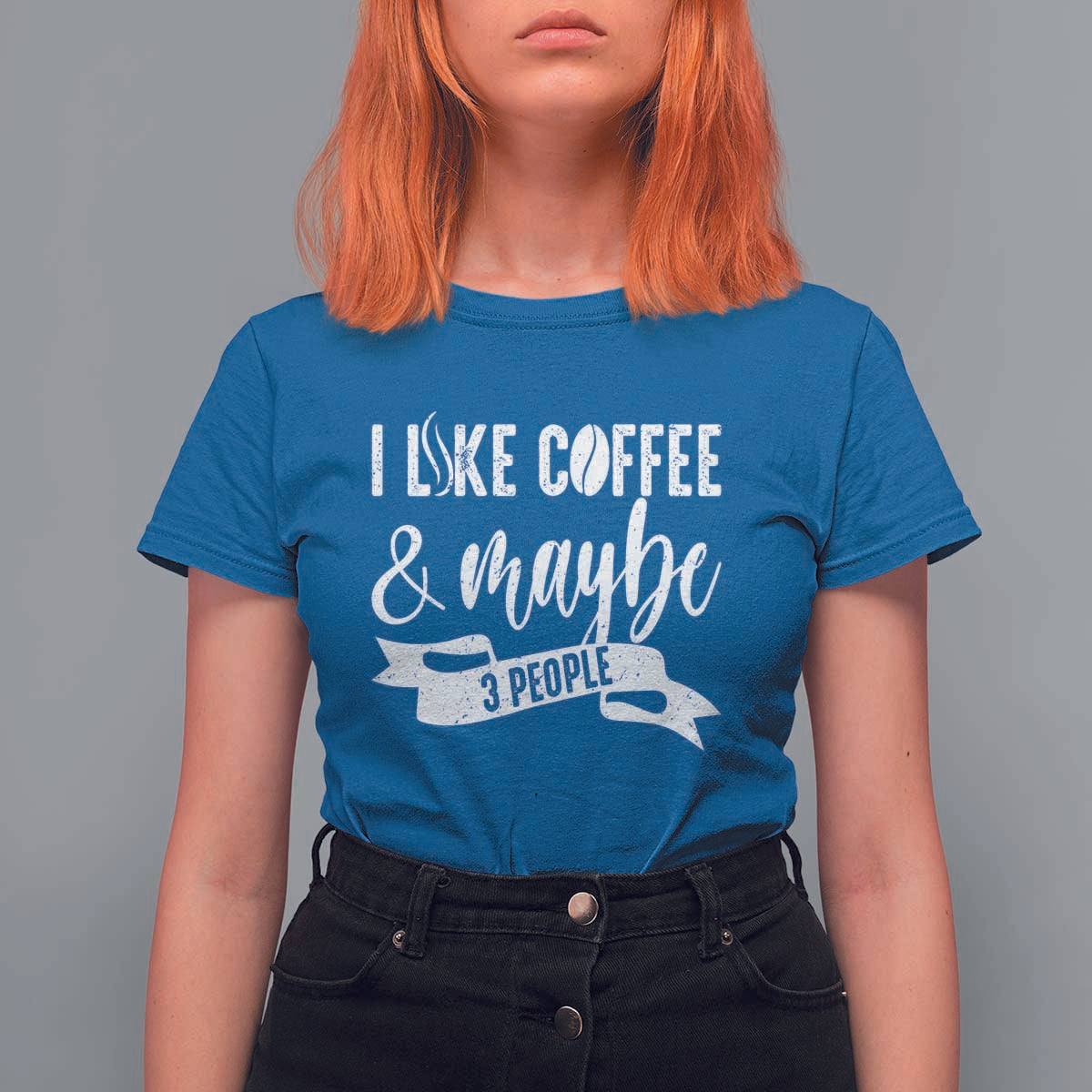 Coffee Lover T Shirt For Women I Like Coffee And Maybe Three People - Wonder Print Shop