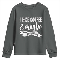 Coffee Lover Youth Sweatshirt I Like Coffee And Maybe Three People - Wonder Print Shop