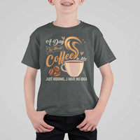 Coffee Lover T Shirt For Kid A Day Without Coffee I Have No Idea - Wonder Print Shop