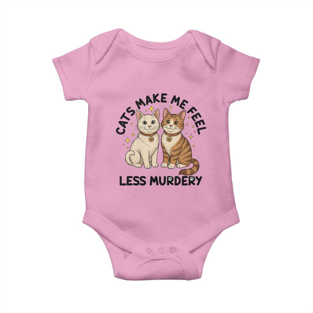 Sarcastic Cat Lover Baby Onesie Cats Make Me Feel Less Murdery - Wonder Print Shop