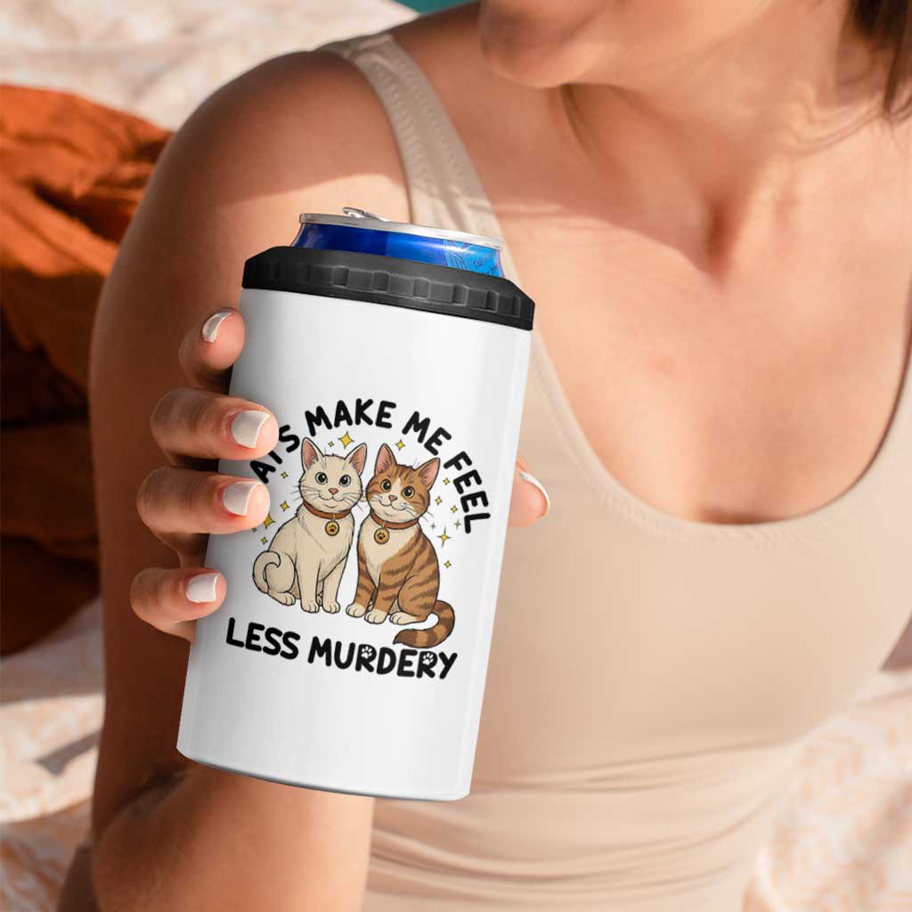 Sarcastic Cat Lover 4 in 1 Can Cooler Tumbler Cats Make Me Feel Less Murdery