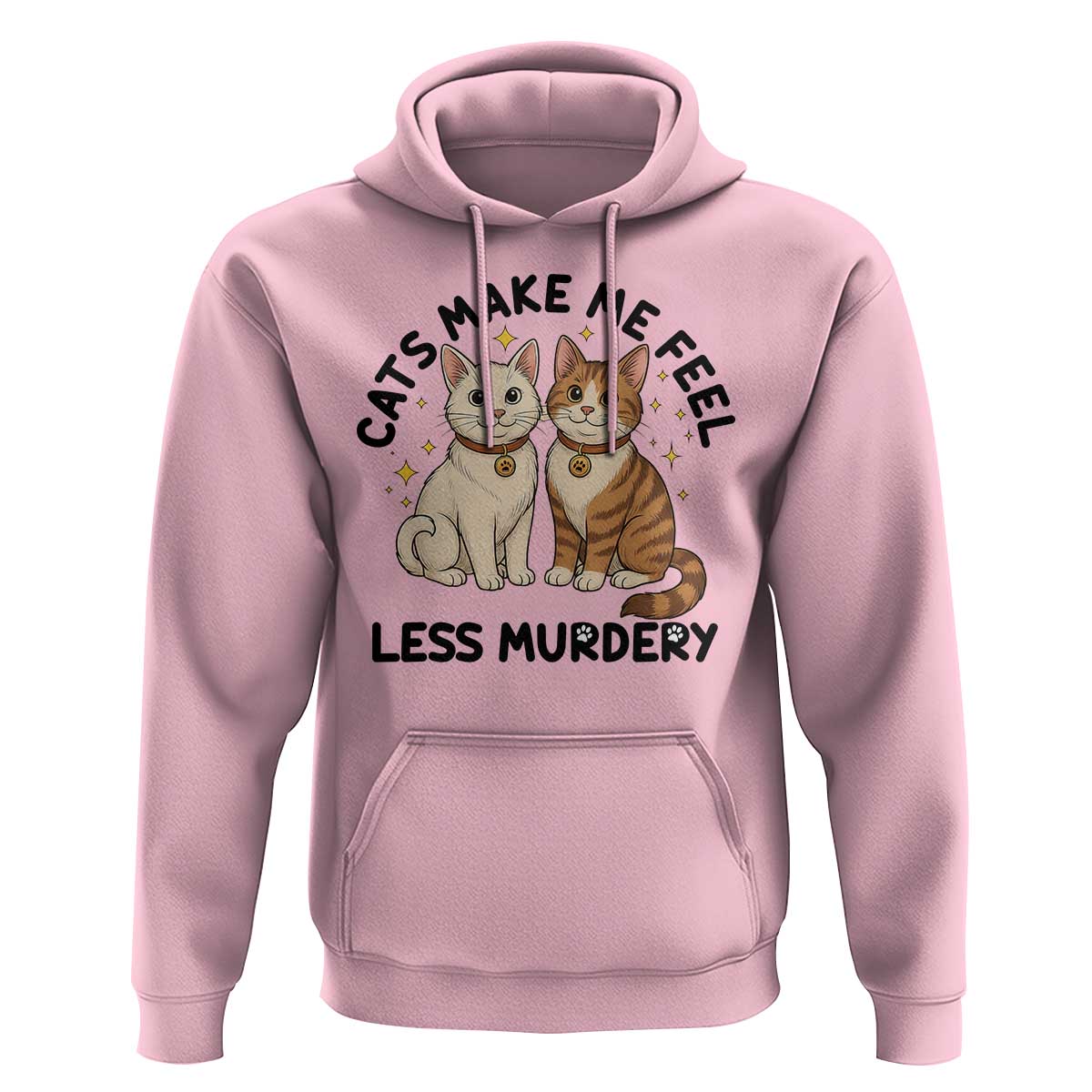 Sarcastic Cat Lover Hoodie Cats Make Me Feel Less Murdery - Wonder Print Shop