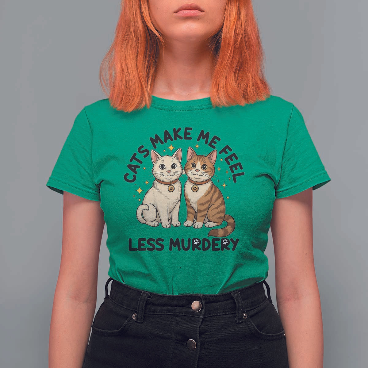 Sarcastic Cat Lover T Shirt For Women Cats Make Me Feel Less Murdery - Wonder Print Shop