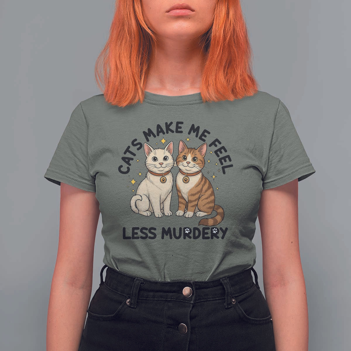 Sarcastic Cat Lover T Shirt For Women Cats Make Me Feel Less Murdery - Wonder Print Shop