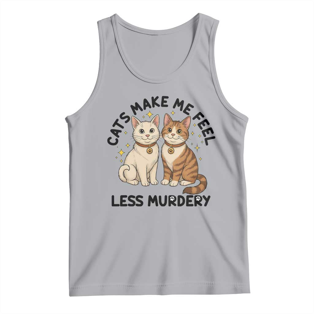 Sarcastic Cat Lover Tank Top Cats Make Me Feel Less Murdery - Wonder Print Shop