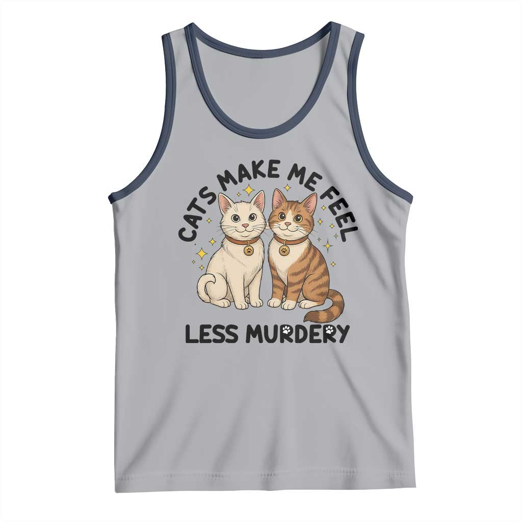 Sarcastic Cat Lover Tank Top Cats Make Me Feel Less Murdery - Wonder Print Shop