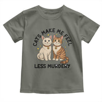 Sarcastic Cat Lover Toddler T Shirt Cats Make Me Feel Less Murdery - Wonder Print Shop