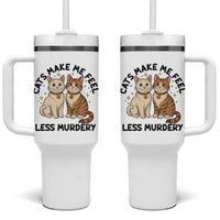 Sarcastic Cat Lover Tumbler With Handle Cats Make Me Feel Less Murdery