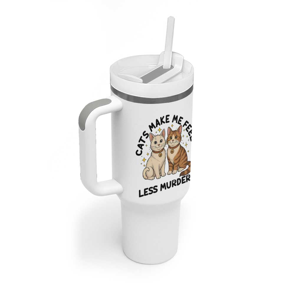 Sarcastic Cat Lover Tumbler With Handle Cats Make Me Feel Less Murdery
