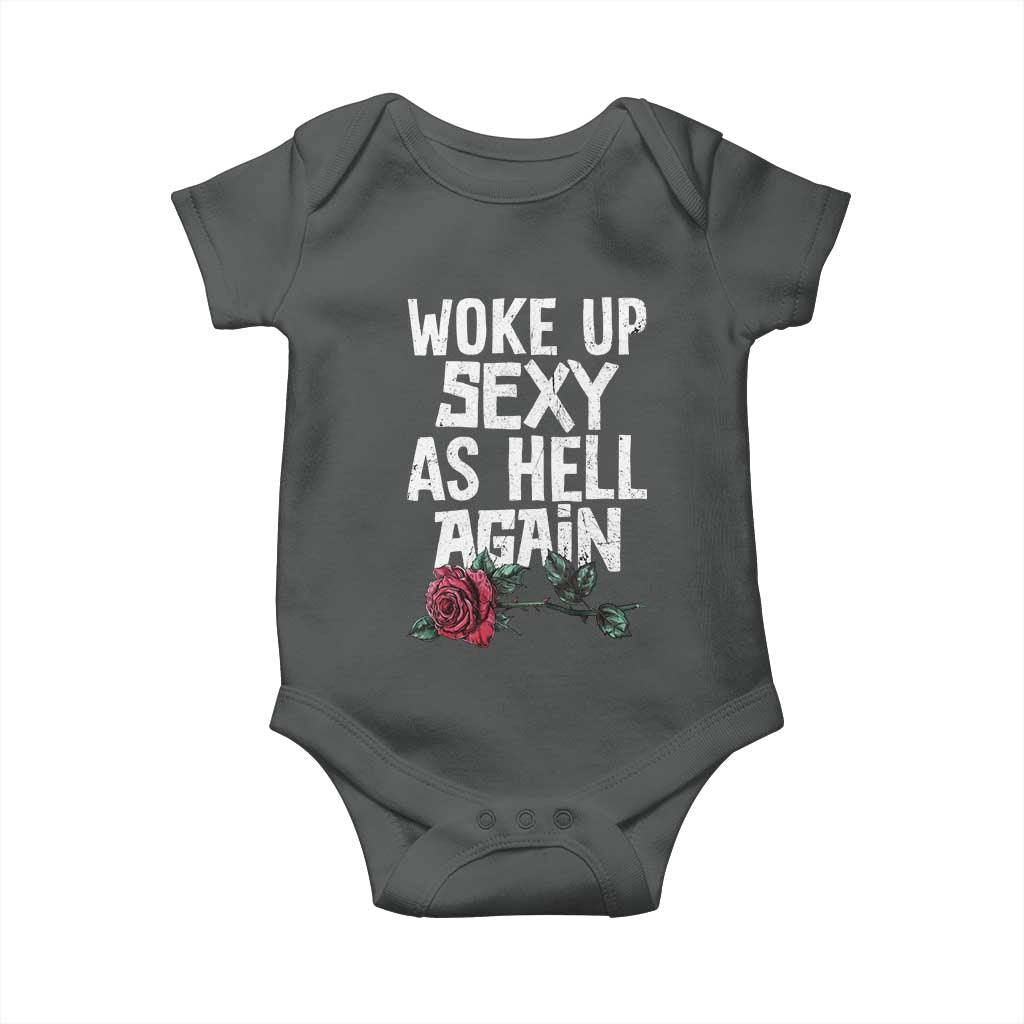 I Woke Up Sexy As Hell Again Baby Onesie Funny Women Quote - Wonder Print Shop