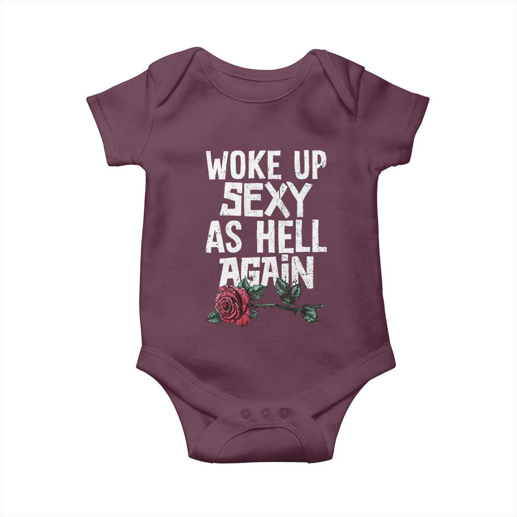 I Woke Up Sexy As Hell Again Baby Onesie Funny Women Quote - Wonder Print Shop