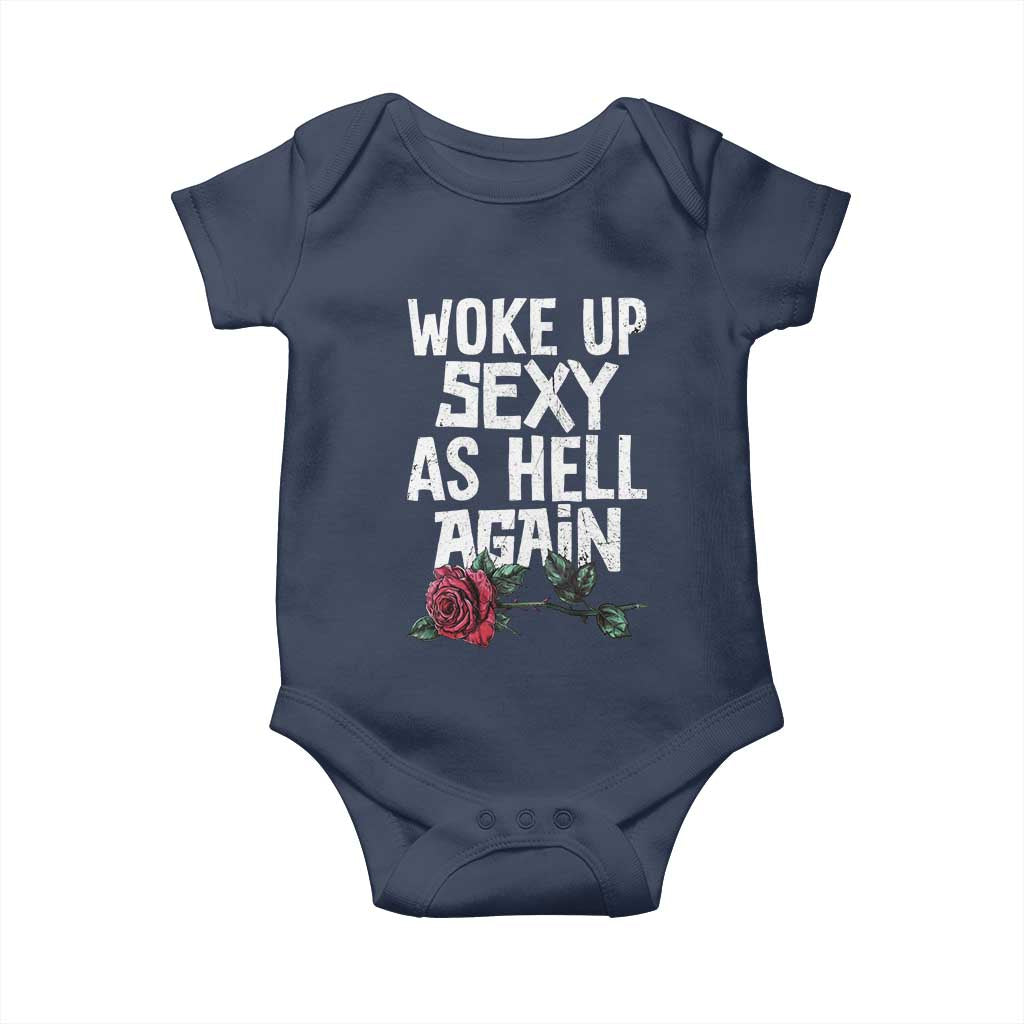 I Woke Up Sexy As Hell Again Baby Onesie Funny Women Quote - Wonder Print Shop