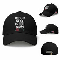 I Woke Up Sexy As Hell Again Baseball Cap Funny Women Quote