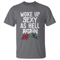 I Woke Up Sexy As Hell Again T Shirt Funny Women Quote - Wonder Print Shop