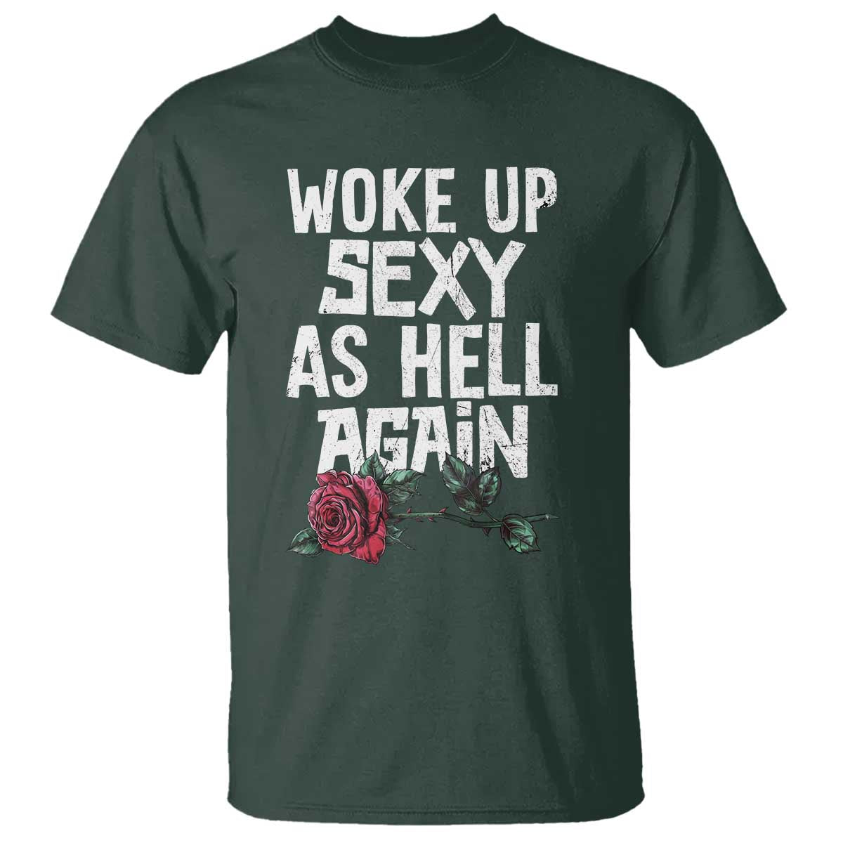 I Woke Up Sexy As Hell Again T Shirt Funny Women Quote - Wonder Print Shop