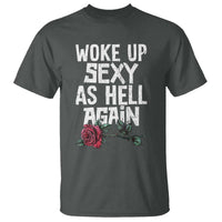 I Woke Up Sexy As Hell Again T Shirt Funny Women Quote - Wonder Print Shop