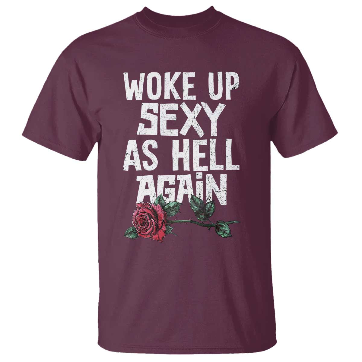 I Woke Up Sexy As Hell Again T Shirt Funny Women Quote - Wonder Print Shop