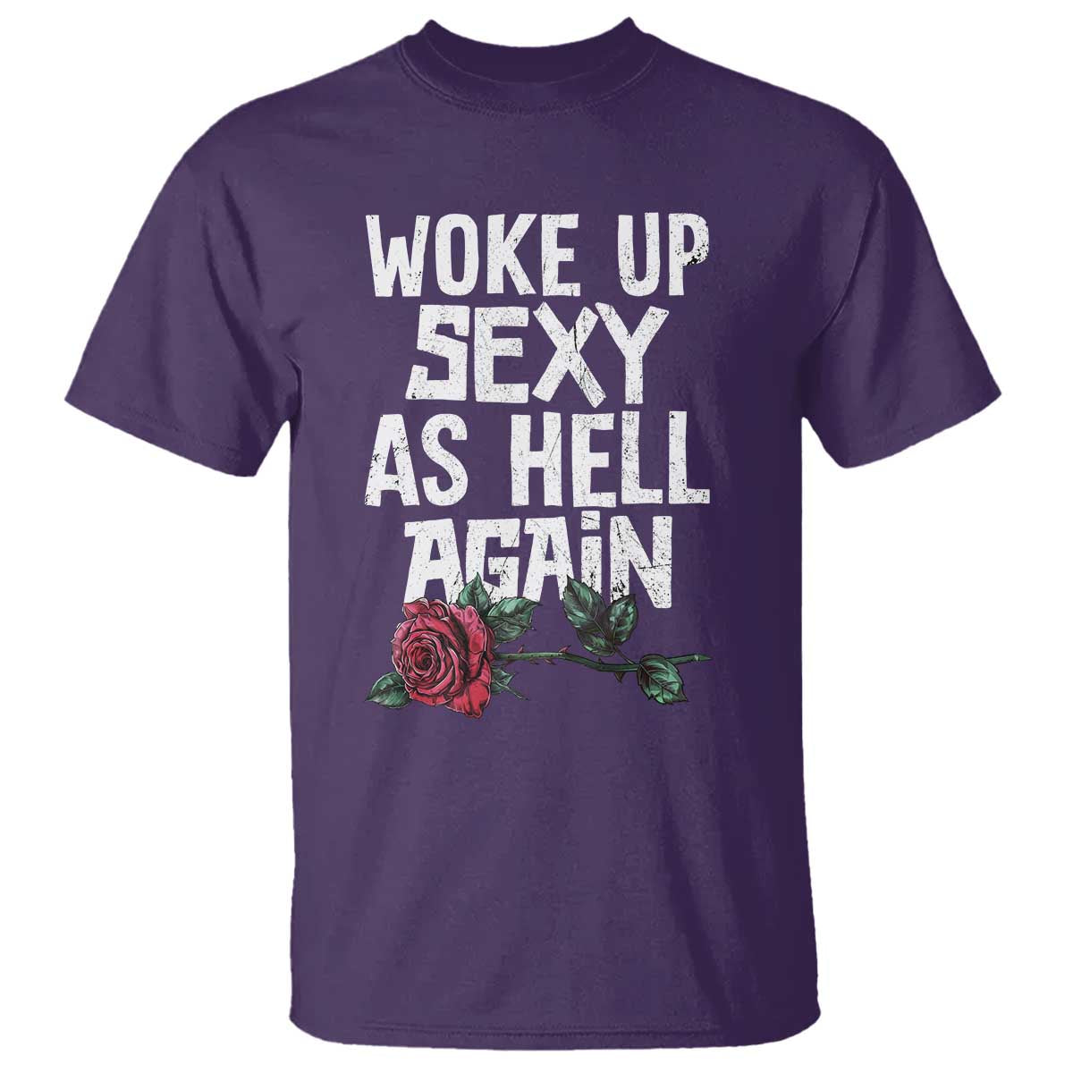I Woke Up Sexy As Hell Again T Shirt Funny Women Quote - Wonder Print Shop