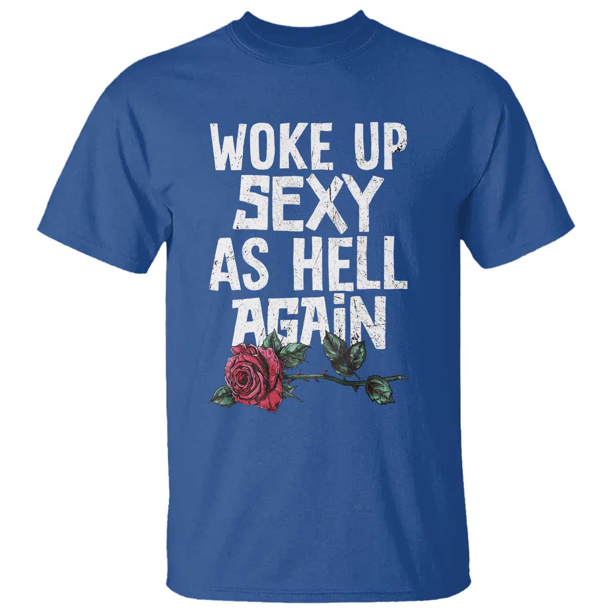 I Woke Up Sexy As Hell Again T Shirt Funny Women Quote - Wonder Print Shop