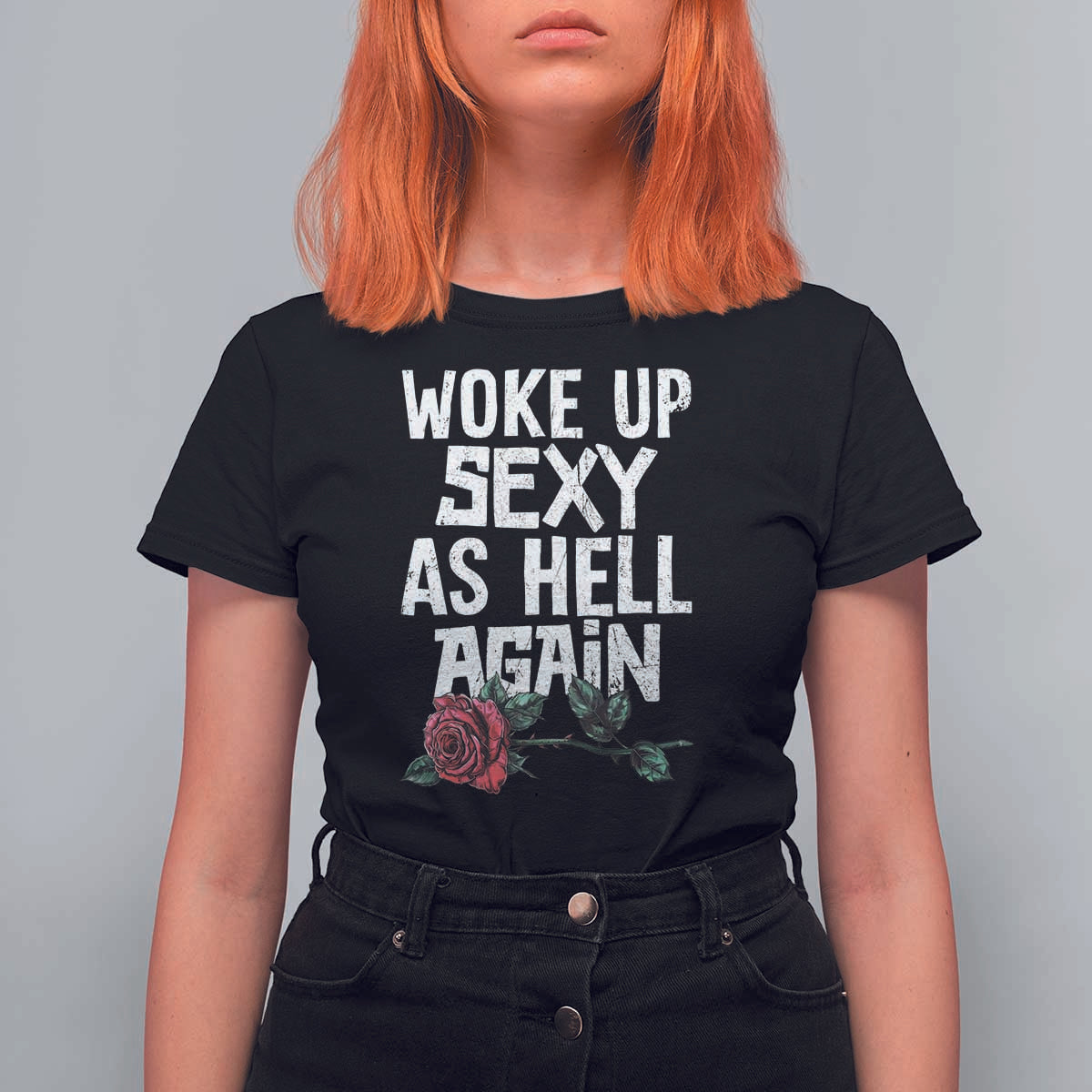 I Woke Up Sexy As Hell Again T Shirt For Women Funny Women Quote - Wonder Print Shop
