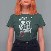 I Woke Up Sexy As Hell Again T Shirt For Women Funny Women Quote - Wonder Print Shop