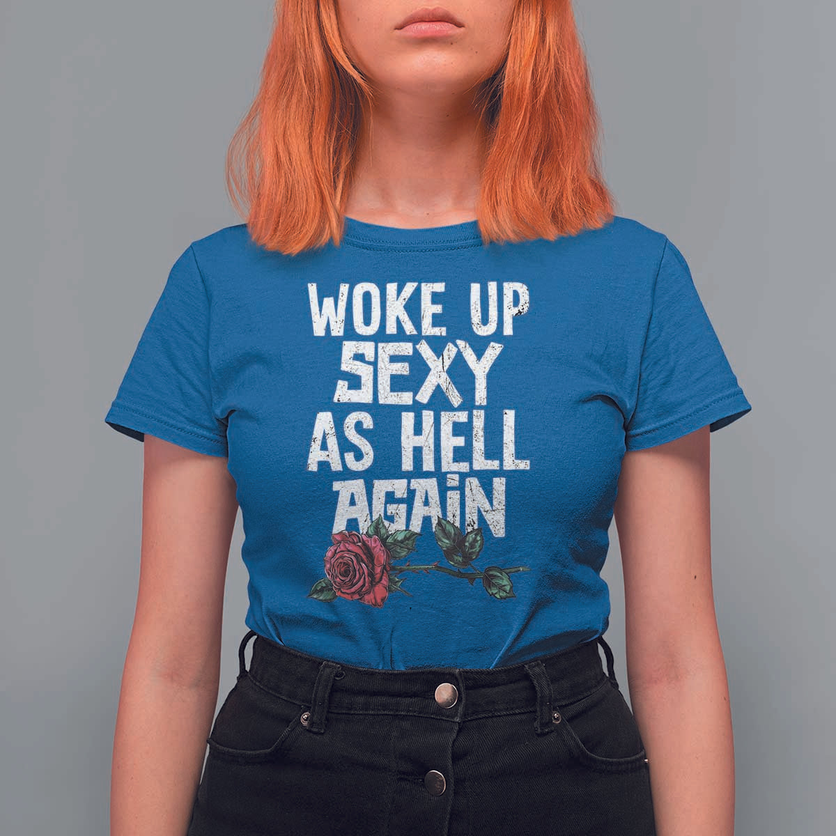 I Woke Up Sexy As Hell Again T Shirt For Women Funny Women Quote - Wonder Print Shop