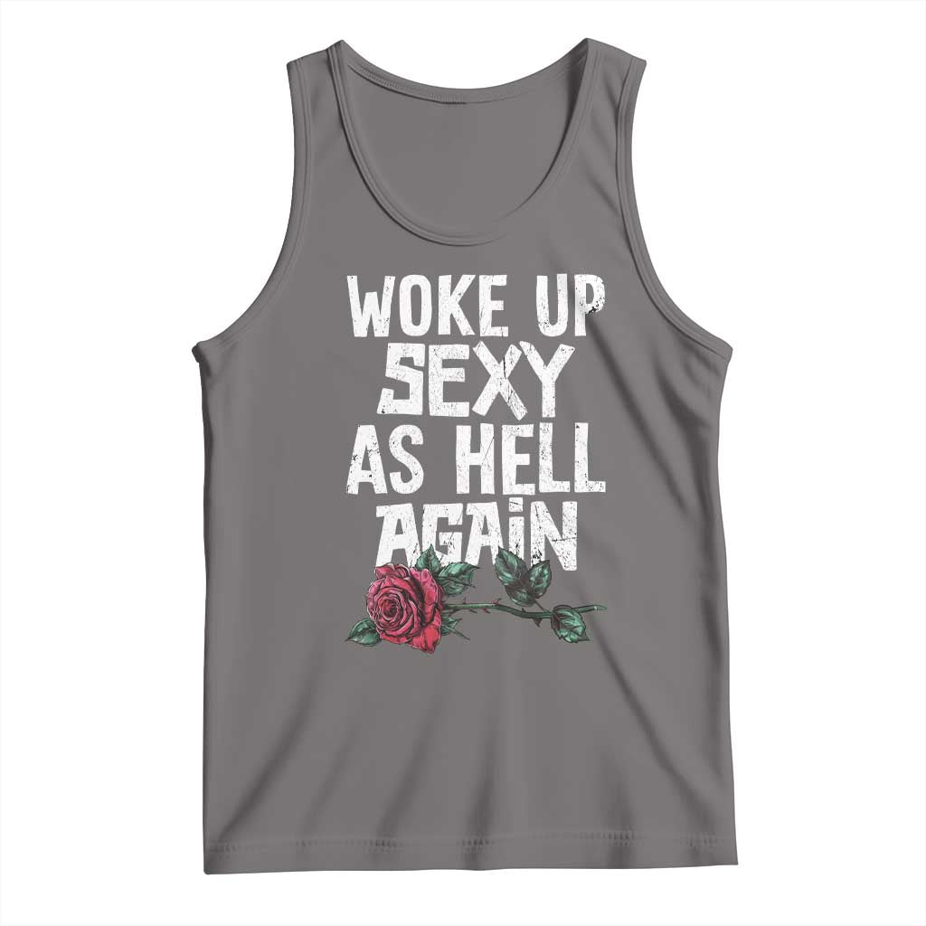I Woke Up Sexy As Hell Again Tank Top Funny Women Quote - Wonder Print Shop